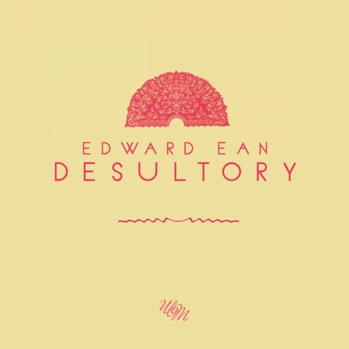 Edward Ean Desultory